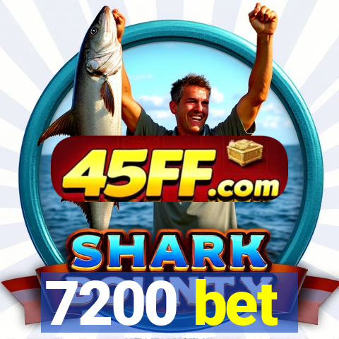 7200 bet